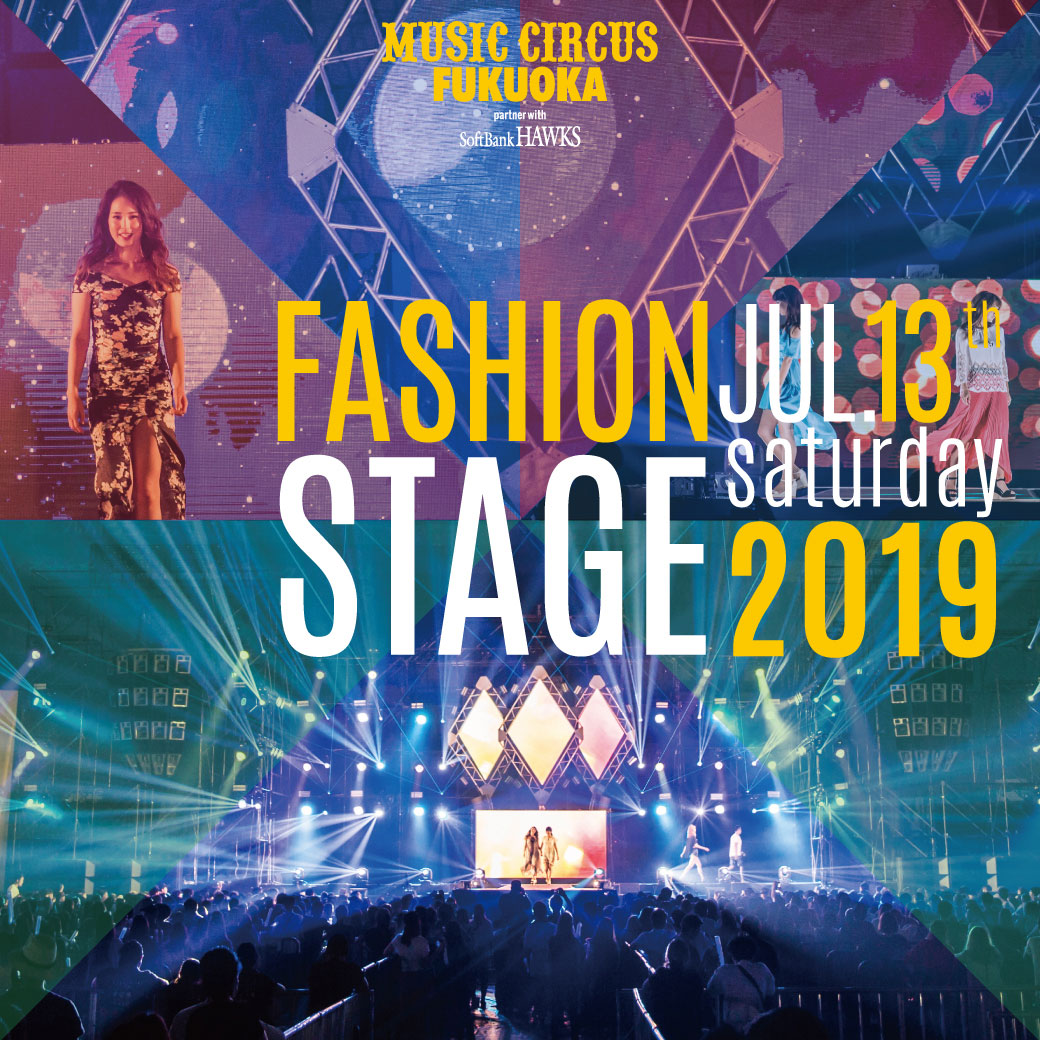 FASHION STAGE JUL 13th Saturday 2019